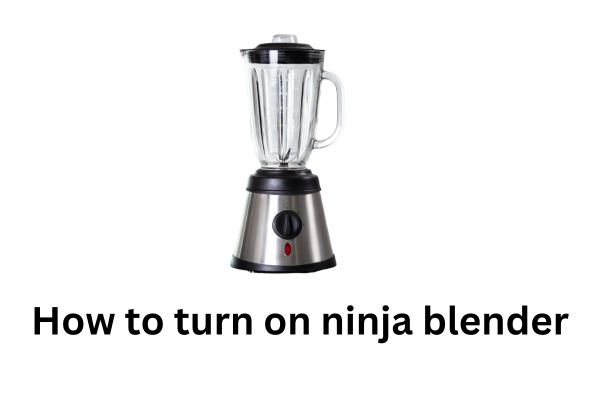 How to turn on ninja blender