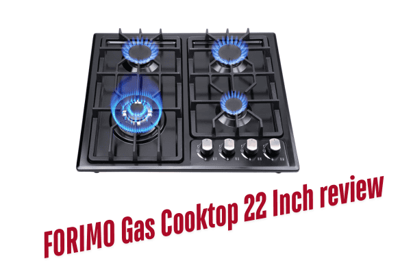 FORIMO Gas Cooktop 22 Inch review