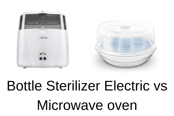 Bottle Sterilizer Electric vs Microwave oven