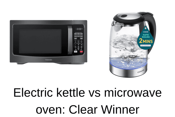 Electric kettle vs microwave oven